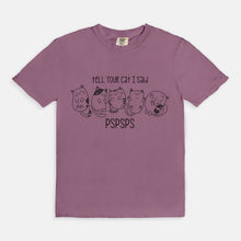 Load image into Gallery viewer, Tell Your Cat I Said Pspsps Tee