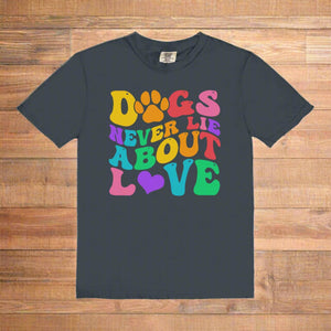 Dogs Never Lie Tee