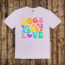 Load image into Gallery viewer, Dogs Never Lie Tee