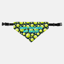 Load image into Gallery viewer, Have You Seen My Balls Pet Bandana